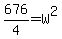 676%2F4+=+W%5E2