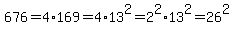 676=4%2A169=4%2A13%5E2=2%5E2%2A13%5E2=26%5E2