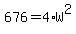 676+=+4%2AW%5E2