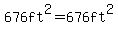 676ft%5E2=676ft%5E2