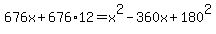 676x%2B676%2A12=x%5E2-360x%2B180%5E2