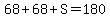 68%2B68%2BS=180