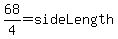 68%2F4=sideLength