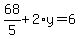 68%2F5%2B2%2Ay=6