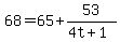 68=65%2B53%2F%284t%2B1%29
