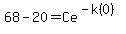 68-20=Ce%5E%28-k%280%29%29