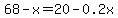 68-x=20-0.2x