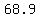 68.9