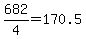 682%2F4+=+170.5