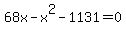 68x-x%5E2-1131=0