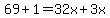 69%2B1=32x%2B3x