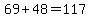 69%2B48=117