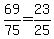 69%2F75=23%2F25