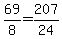 69%2F8+=+207%2F24