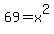 69+=+x%5E2