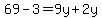69-3=9y%2B2y