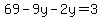 69-9y-2y=3