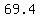 69.4