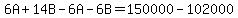6A%2B14B-6A-6B=150000-102000