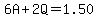 6A%2B2Q=1.50