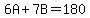 6A%2B7B=180