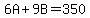 6A%2B9B=350