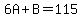 6A%2BB=115