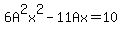 6A%5E2x%5E2-11Ax=10