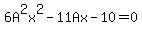 6A%5E2x%5E2-11Ax-10=0