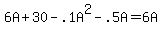 6A+%2B+30+-+.1A%5E2+-+.5A+=+6A