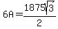 6A+=+1875sqrt%283%29%2F2