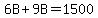 6B%2B9B=1500