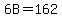 6B=162