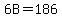 6B=186