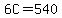 6C=540