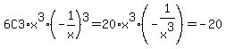 6C3%2Ax%5E3%2A%28-1%2Fx%29%5E3+=+20%2Ax%5E3%2A%28-1%2Fx%5E3%29+=+-20