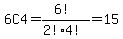 6C4=+%286%21%29%2F%282%21+4%21%29=15
