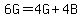 6G+=+4G+%2B+4B