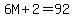 6M%2B2=92