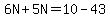 6N%2B5N+=10-43