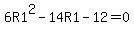 6R1%5E2-14R1-12=0