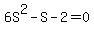 6S%5E2-S-2=0