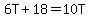 6T%2B18=10T
