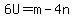 6U=m-4n