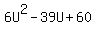 6U%5E2-39U%2B60