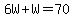 6W%2BW=70