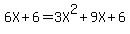 6X%2B6=3X%5E2%2B9X%2B6