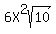 6X%5E2sqrt%2810%29