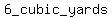6_cubic_yards
