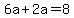 6a%2B2a=8